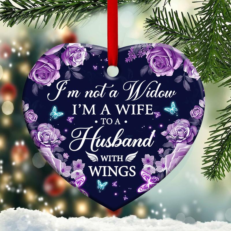 Butterfly I'm Not A Widow I'm a Wife To a Husband Heart Ornament, Memorial Gifts On Christmas Occasion