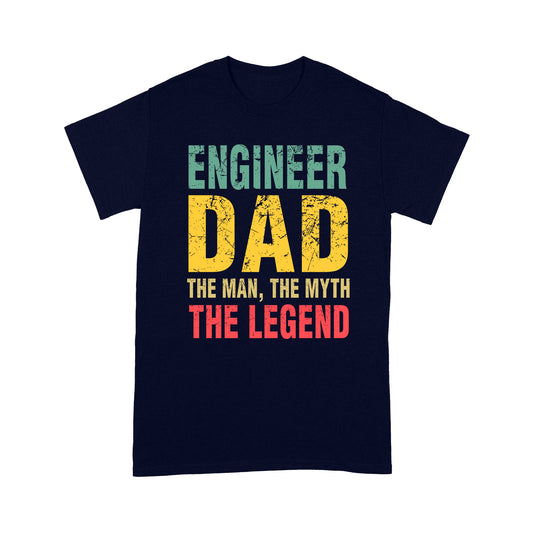 Engineer Dad T-shirt - Funny Quotes T-shirt