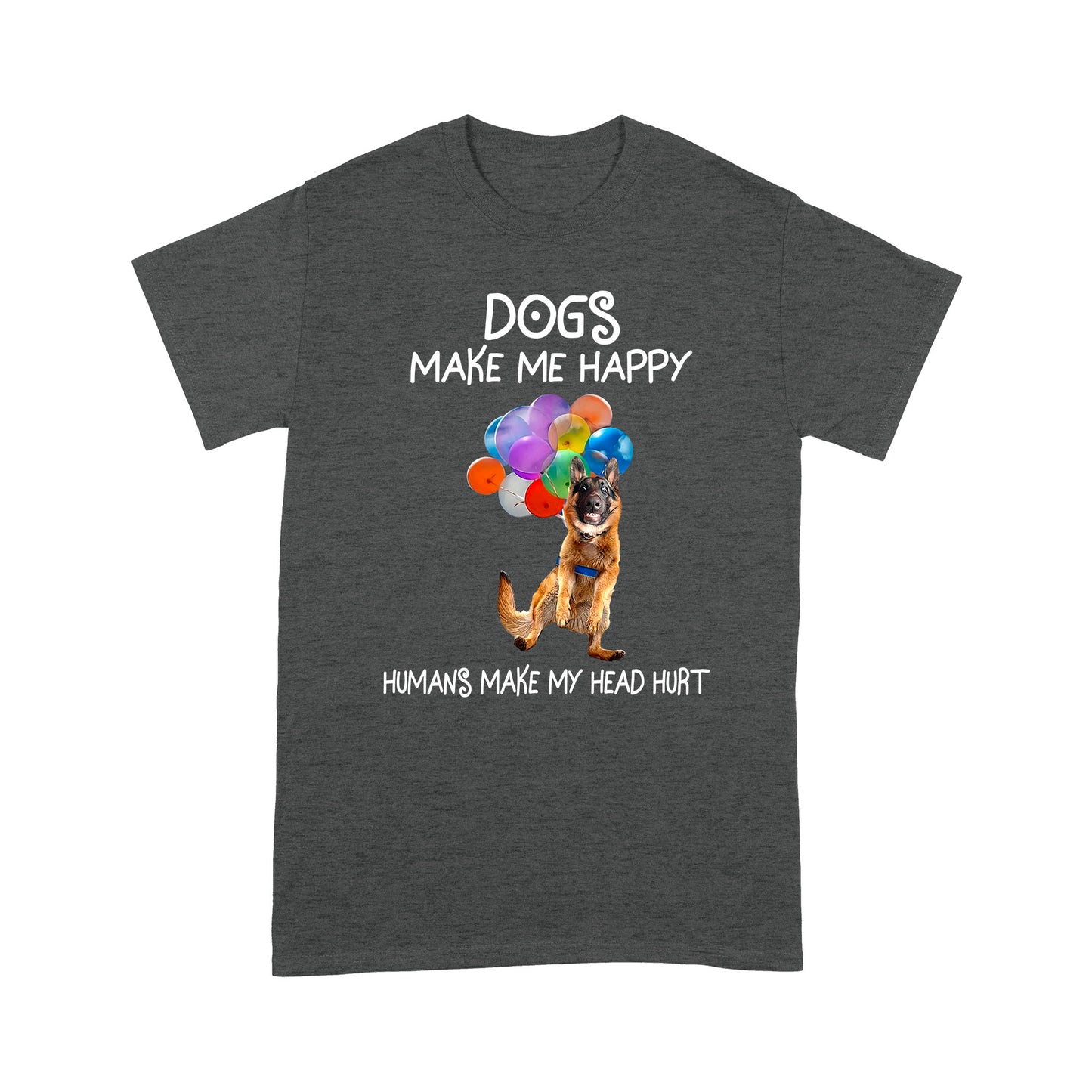 Dogs Make Me Happy T shirt TP