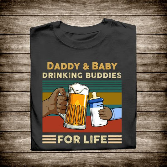 Daddy & Baby Drinking Buddies For Life Personalized T-Shirt