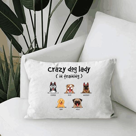 Crazy Dog Lady In Training Personalized Canvas Throw Pillow Dog Lover Gift For Friends Dog Lover