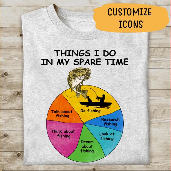 Things I Do In My Spare Time Go Fishing Personalized T-Shirt, Mug, Best Gifts For Friends And Fishing Lovers
