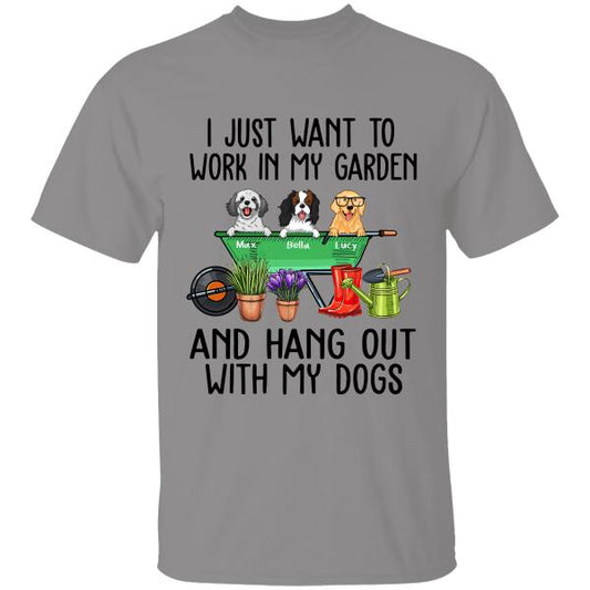 I Just Want To Work In My Garden And Hang Out With My Dogs Personalized T-shirt For Dog Lover