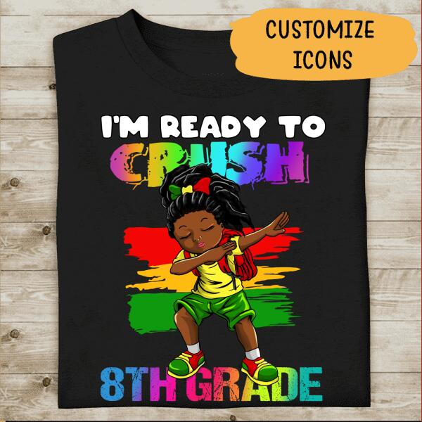 I'm Ready To Crush Grade School Personalzied T-shirt For Children Youth Amazing Gift 6th To 10th