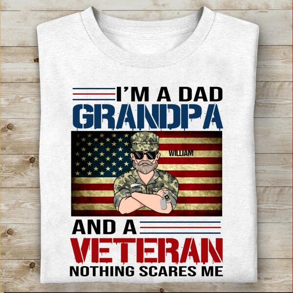 I'm A Dad, Grandpa And A Veteran Personalized T-shirt For Dad Papa Grandpa