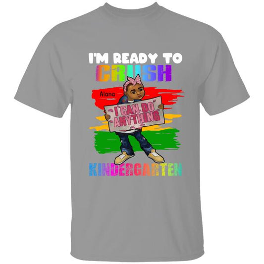 I'm Ready To Crush Back To School Amazing Gift For Kid Children Personalized T-shirt Pre-K To 5th, First Day of The School