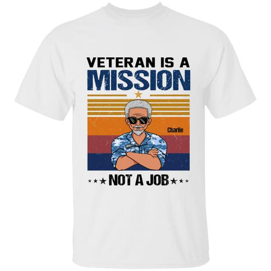 Veteran Is A Mission Not A Job Personalized T-shirt, Best Gift For Dad Grandpa Veterans