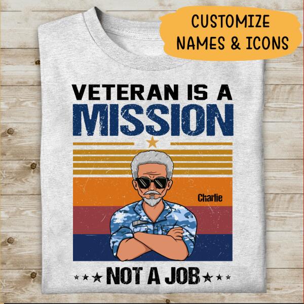 Veteran Is A Mission Not A Job Personalized T-shirt, Best Gift For Dad Grandpa Veterans