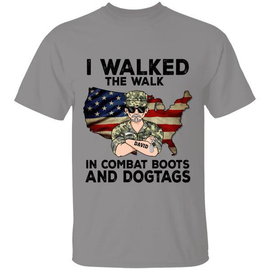 I Walked The Walk In Combat Boots And Dogtags Personalized T-shirt, Best Gift For Dad Grandpa Veterans