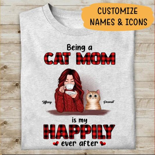 Being A Cat Mom Is My Happily Personalized T-shirt Family Custom Shirt, Gift For Family