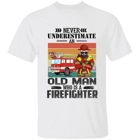Never Underestimate An Old Man Who Is A Firefighter Personalized T-shirt, Best Gift For Firefighter