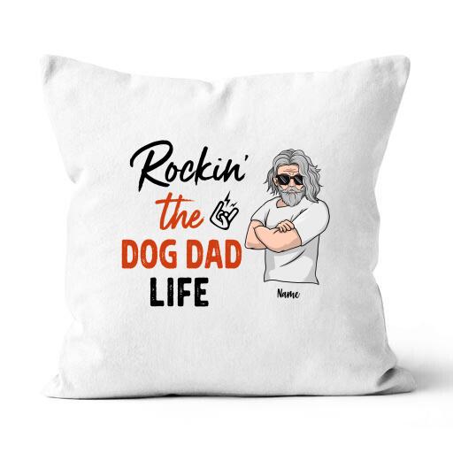 Rockin The Dog Dad Life Personalized Gift Canvas Throw Pillow