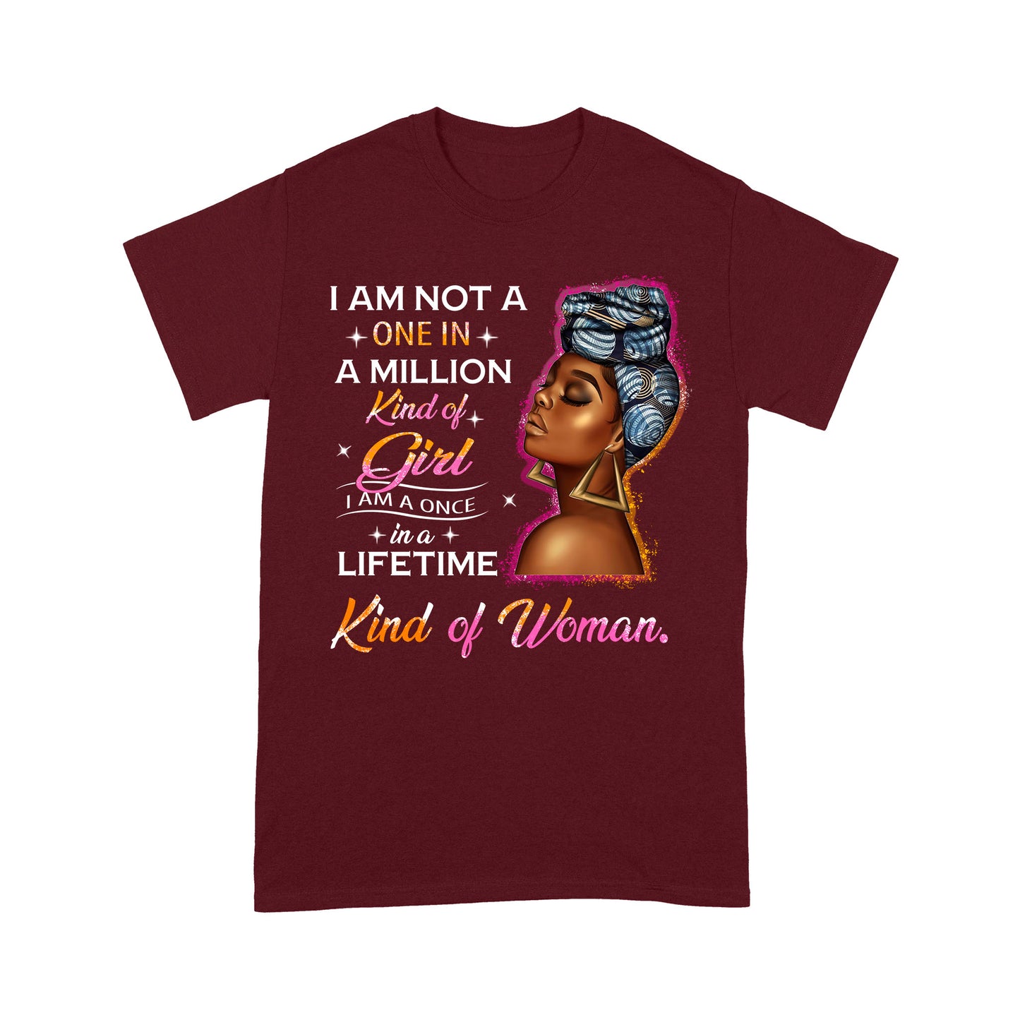 I Am Not A One In Million Kind Of Girl Black Woman Standard T-Shirt