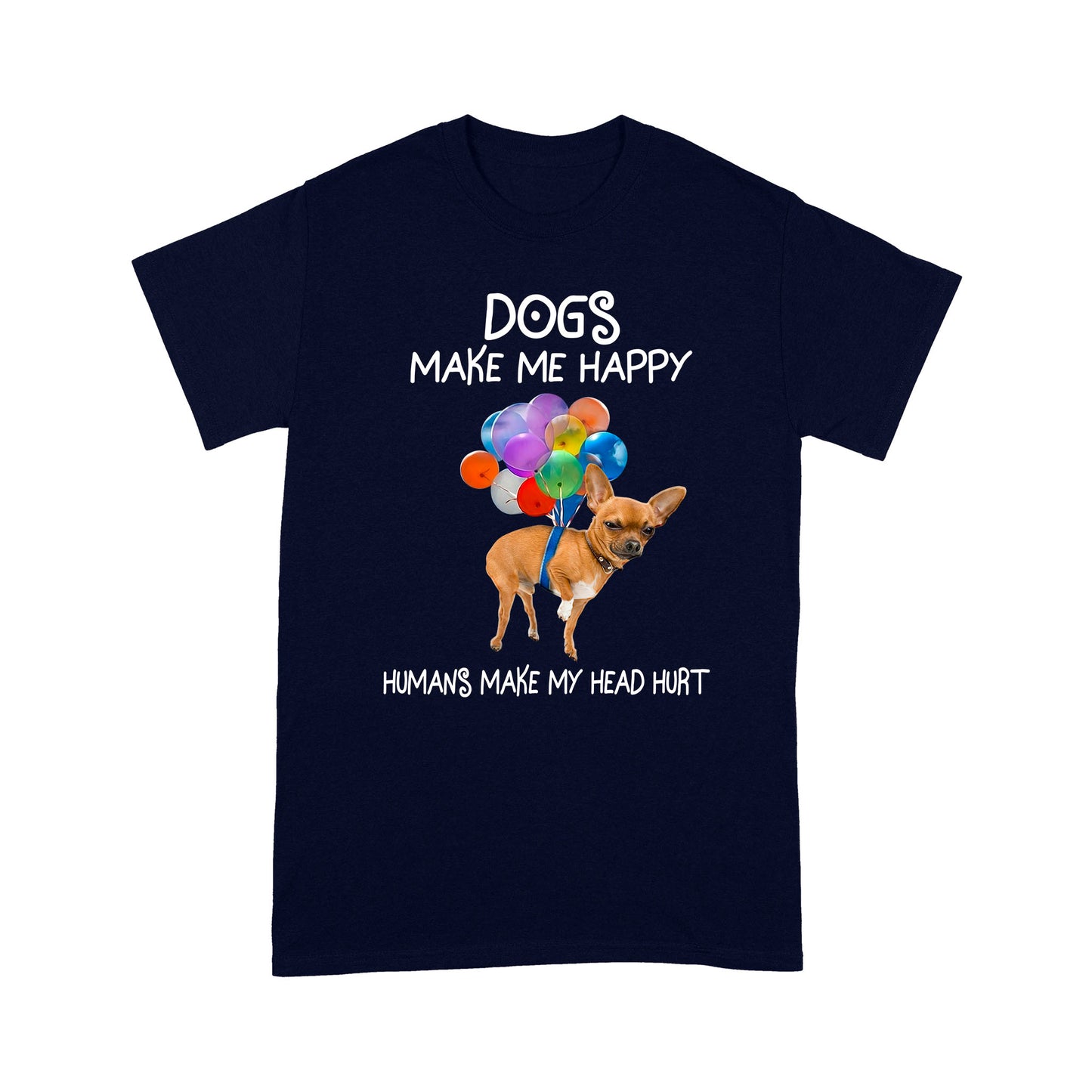 Dogs Make Me Happy T shirt TP