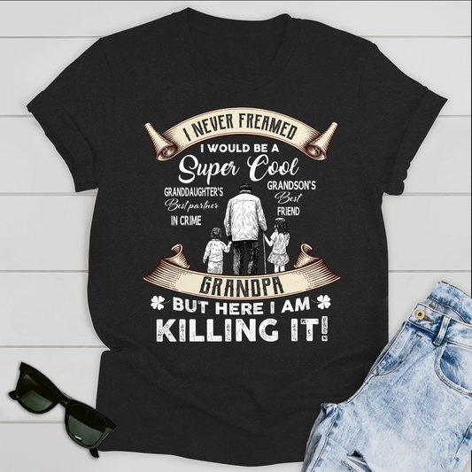 I Never Freamed I Would Be A Super Cool Standard T-shirt