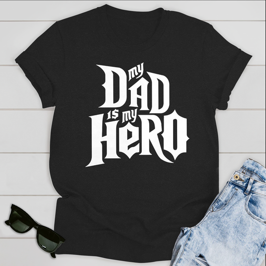 My Dad Is My Hero Standard T-shirt