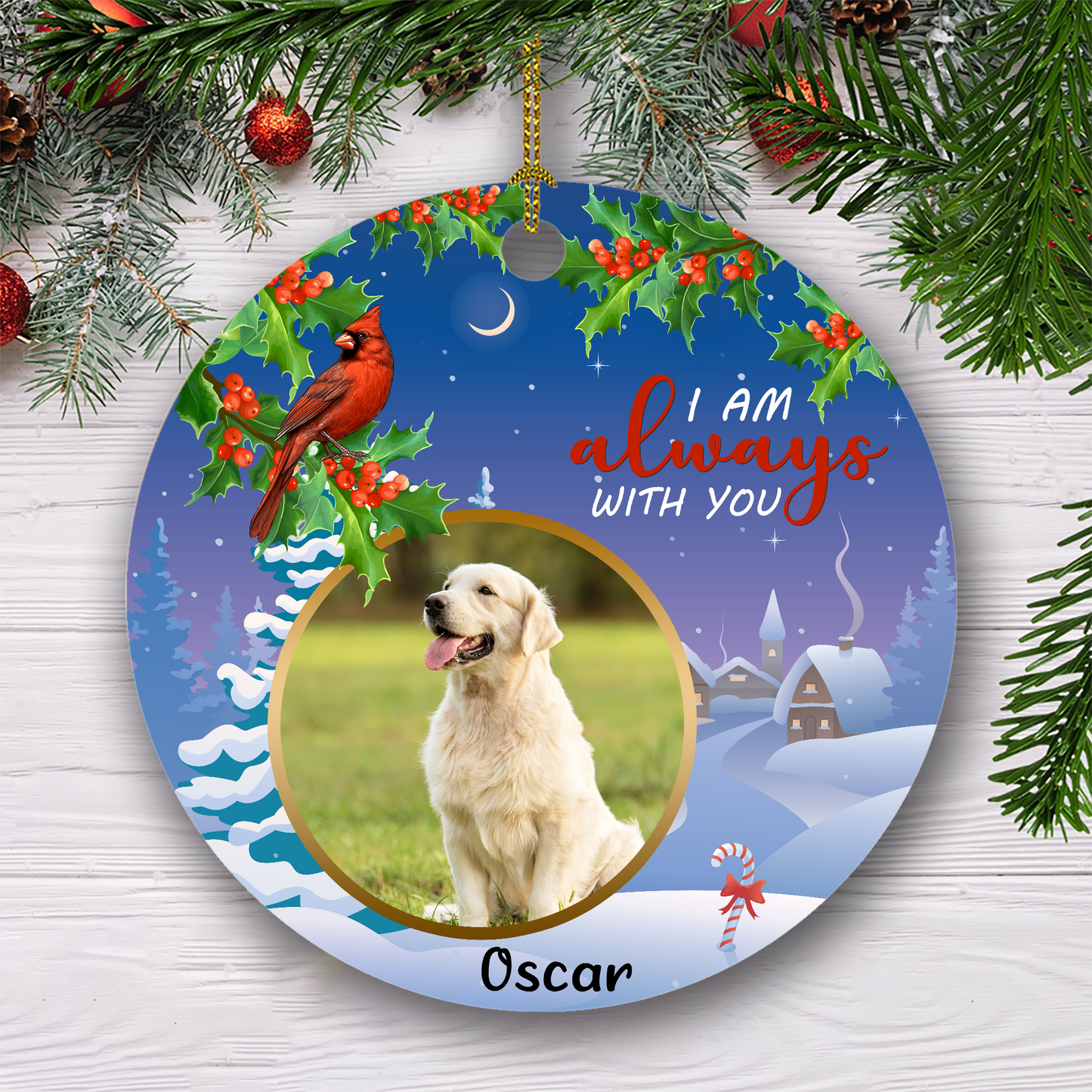 I'm Always With You Customized Ornament Christmas Gifts Memorial Gift For Dog Lover