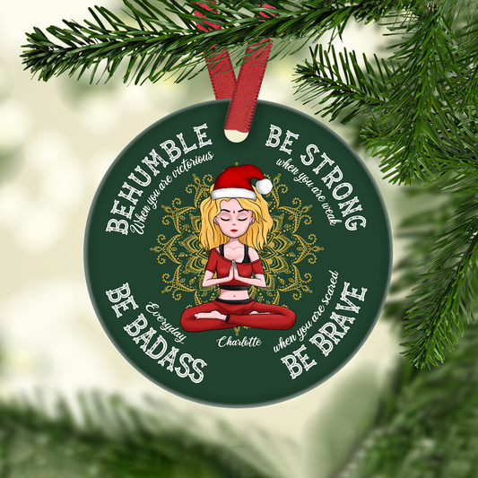 Be Humble Be Badass - Personalized Ceramic Ornament - Christmas Gift For Yoga Lover