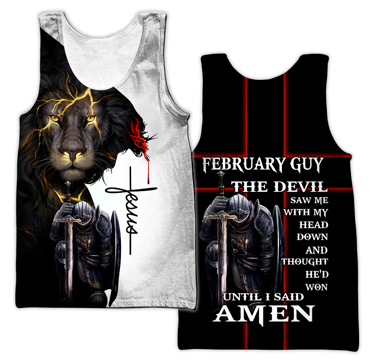 February Guy- Untill I Said Amen 3D All Over Printed Shirts For Men and Women Pi250501S2