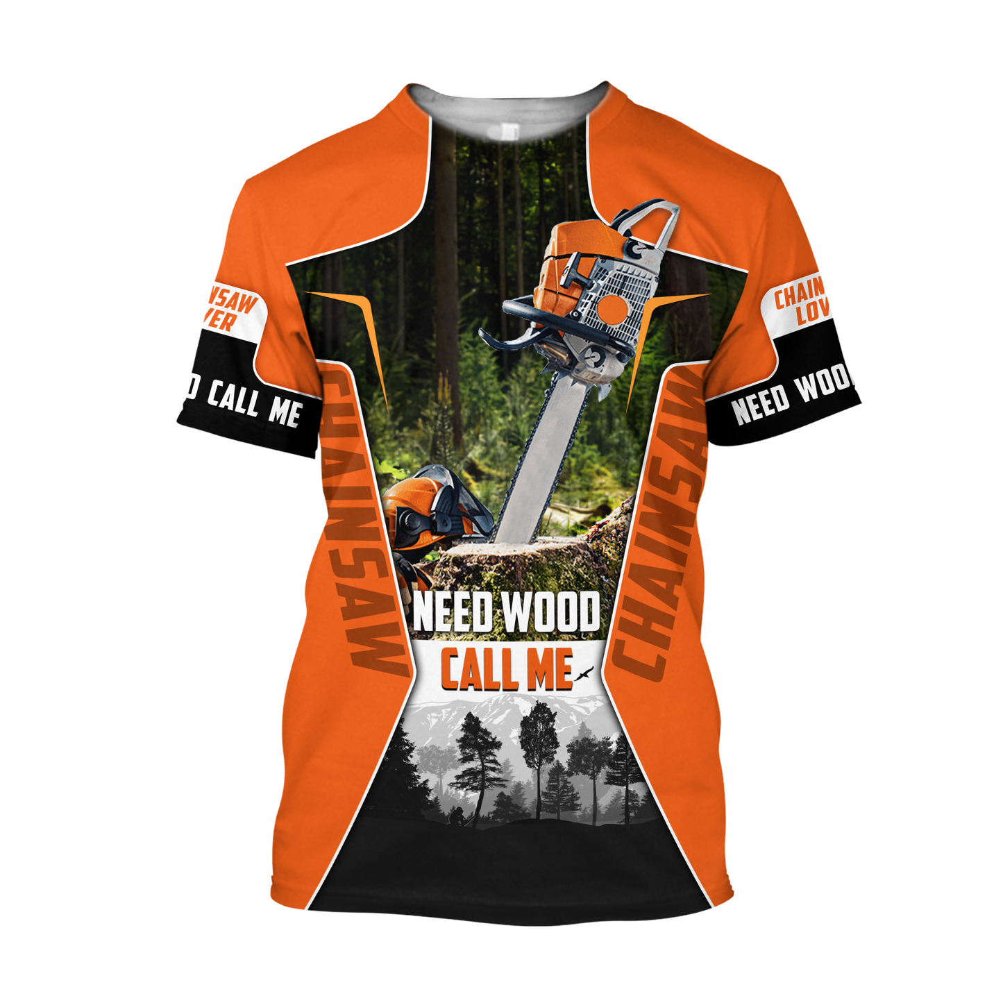 Chainsaw Need Wood Call Me Unisex Shirts