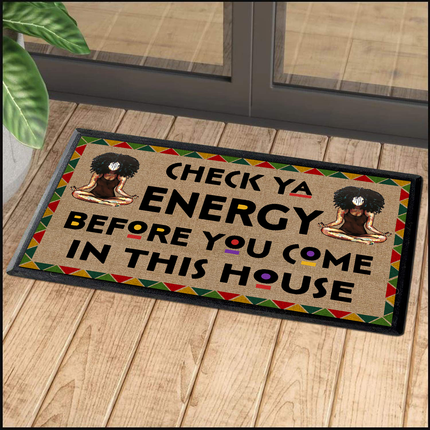 Check Ya Energy Before You Come In This House Door Mat, Best Gift For Home Decoration