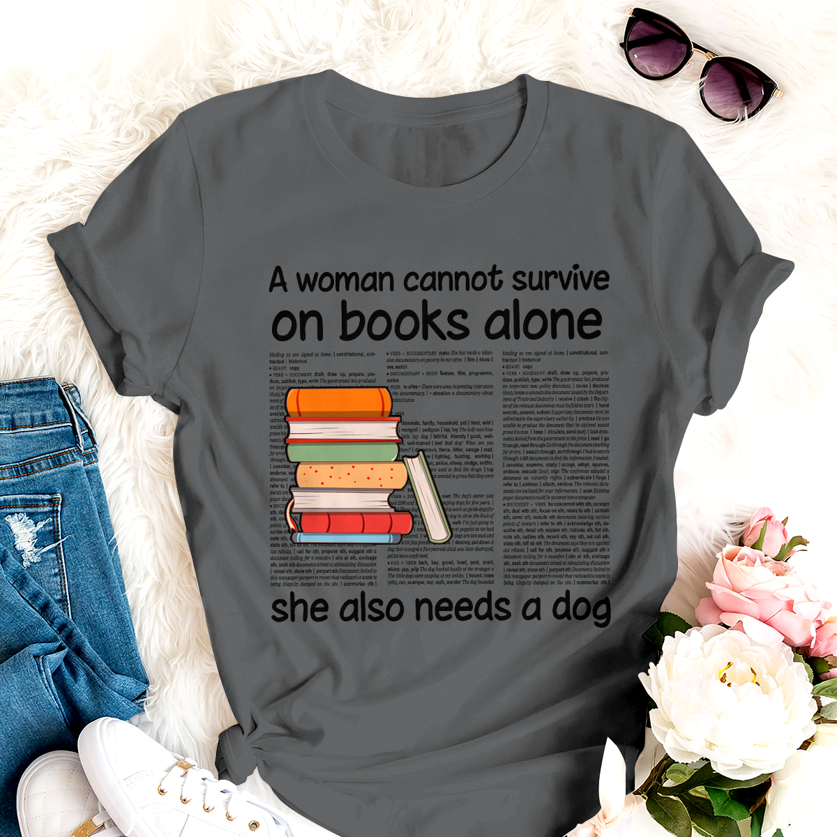 A Woman Can not Survive On Books Alone Special Gift For Dog Lover