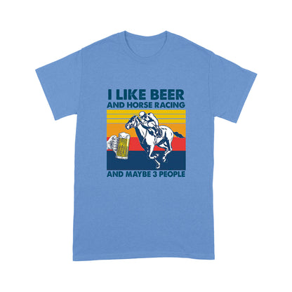 I Like Beer And Horse Racing Standard T-shirt TN