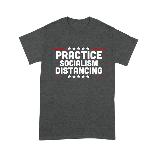 Practice Socialism Distancing Standard T-shirt CB