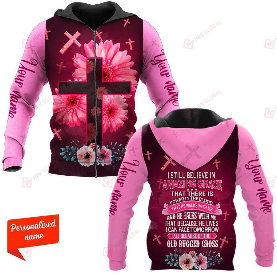 I Still Believe In Amazing Grace That There's Power In The Blood That He Walks With. Me All Over Printed Shirts Hoodie TA