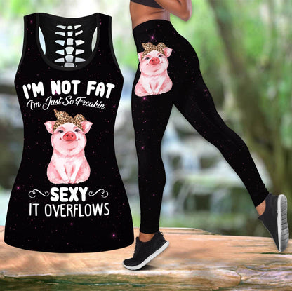 I'm Not Fat I'm Just Freakin Sexy It's Overflows Combo Tank + Legging DQB07312004
