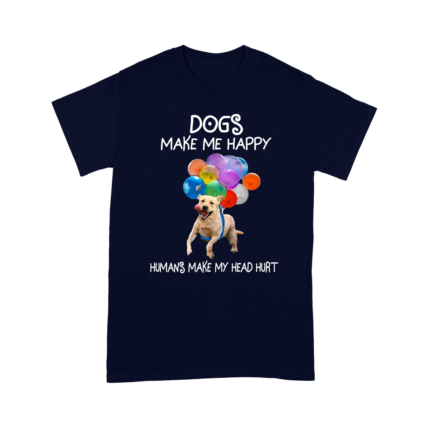 Dogs Make Me Happy T shirt TP