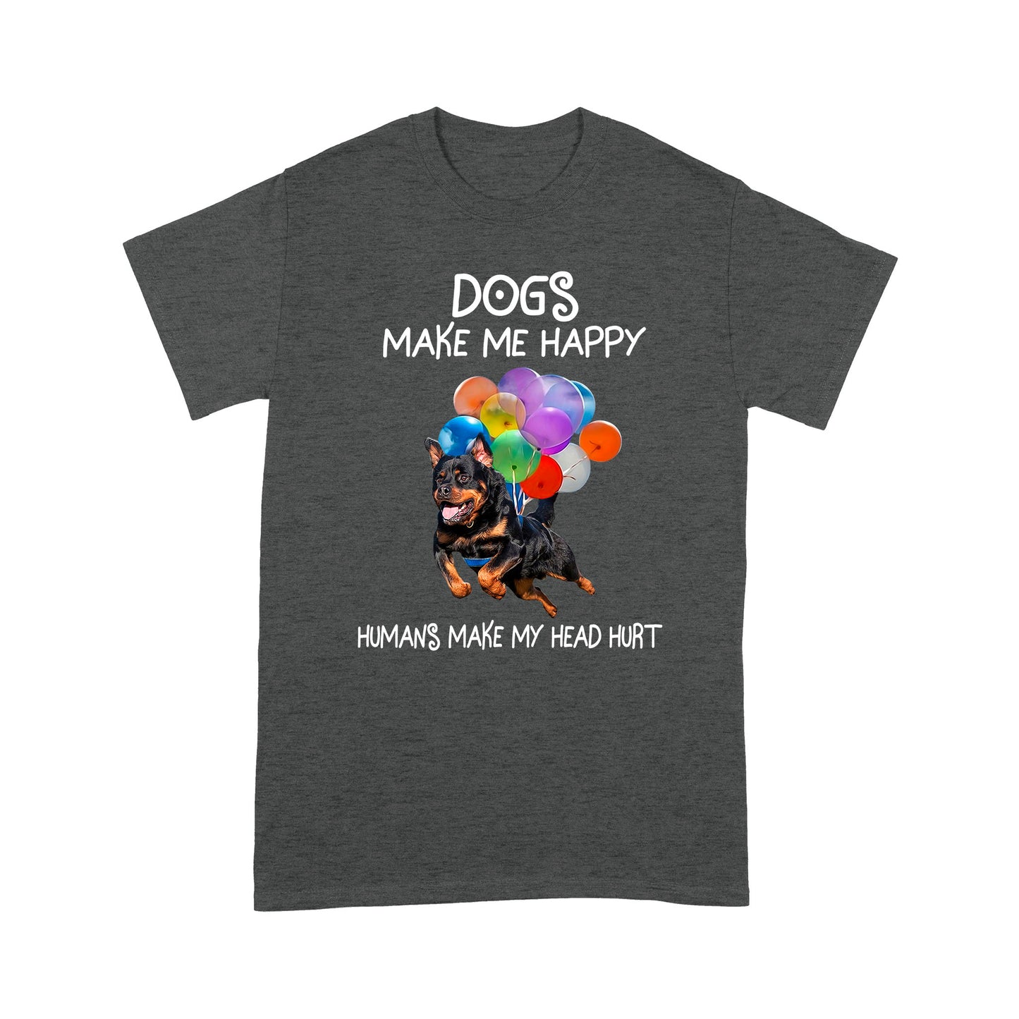 Dogs Make Me Happy T shirt TP