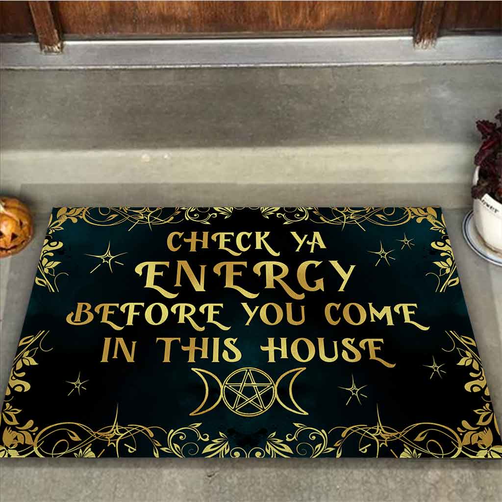 Check Ya Energy Before You Come In This House - Witch Doormat  Welcome Mat, Best Gift For Home Decoration