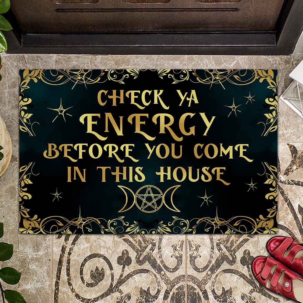 Check Ya Energy Before You Come In This House - Witch Doormat  Welcome Mat, Best Gift For Home Decoration