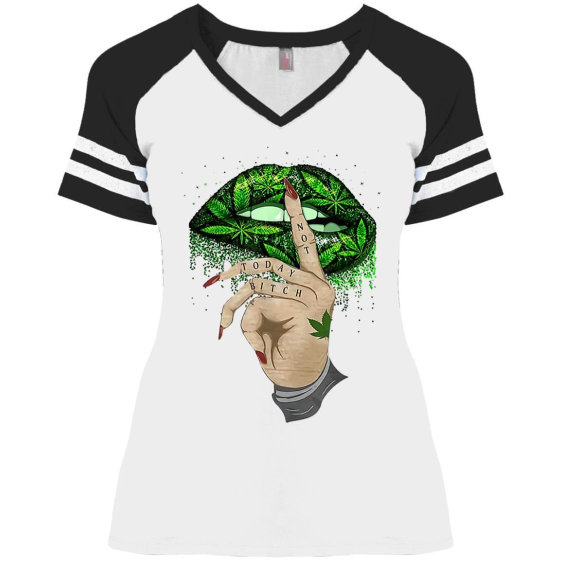 Not Today Bitch Shhh Cannabis Weed Lips shirts