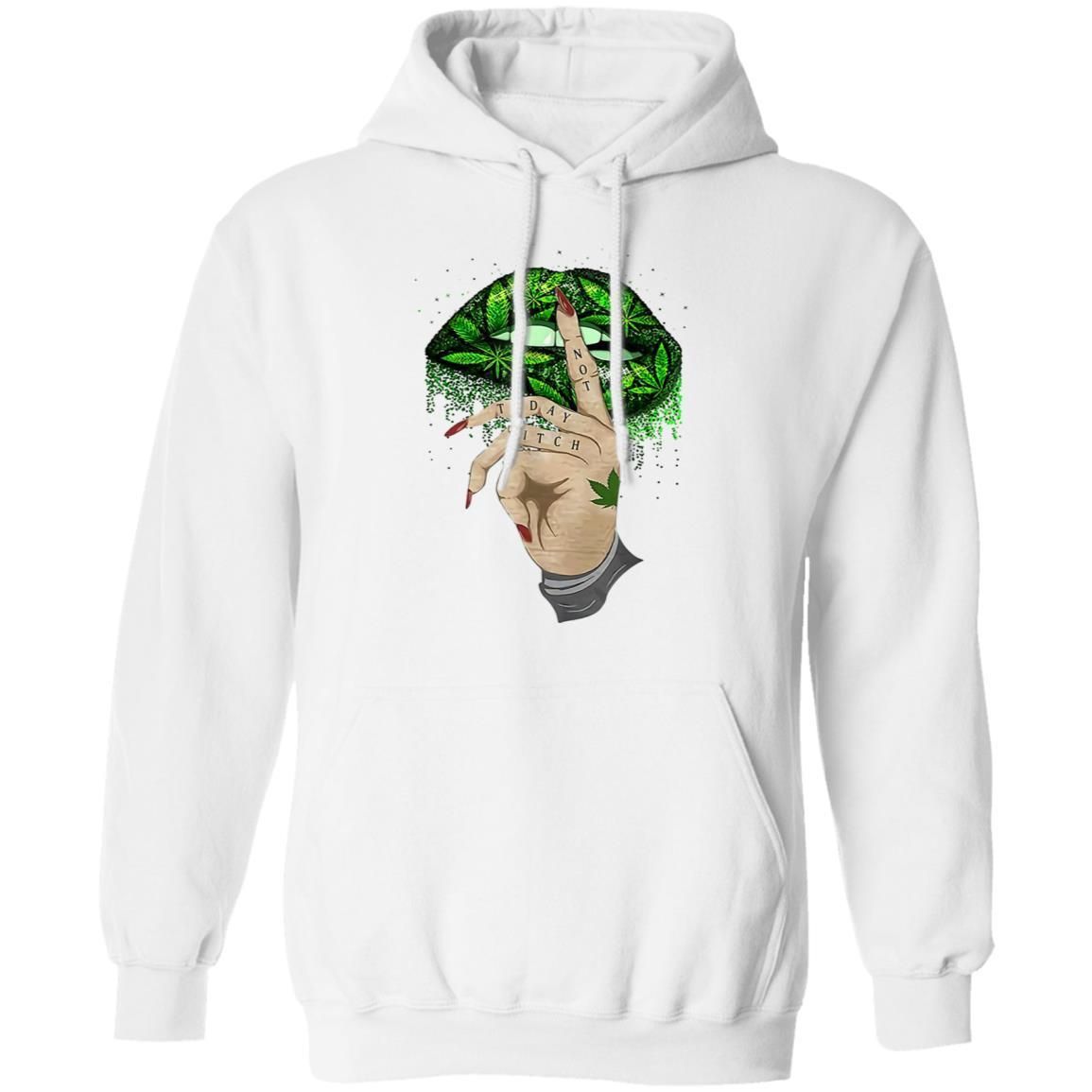 Not Today Bitch Shhh Cannabis Weed Lips shirts