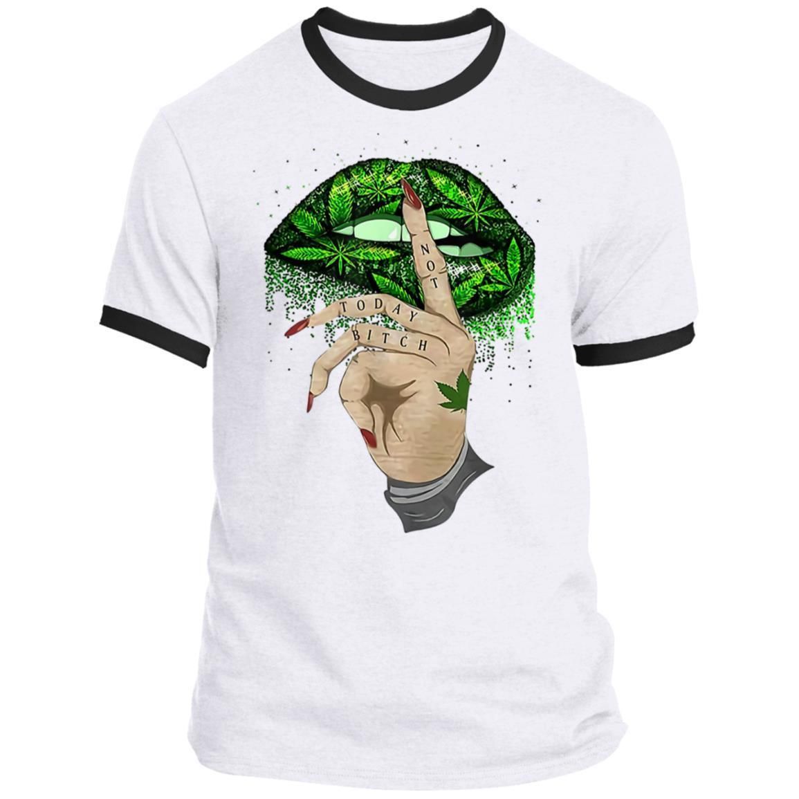 Not Today Bitch Shhh Cannabis Weed Lips shirts