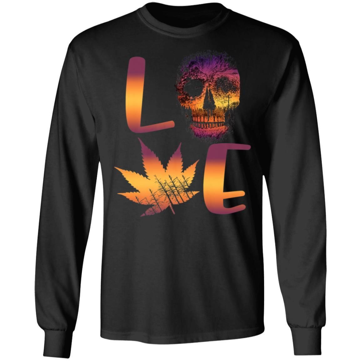 Love Skull Cannabis Weed Leaf Marijuana Vintage shirts