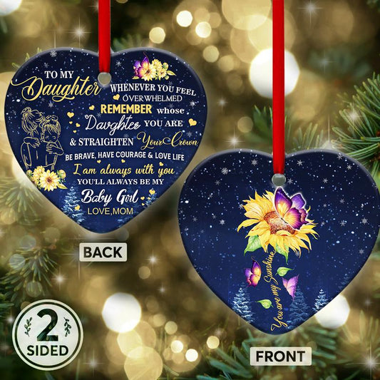To My Daughter I am Always With You Heart Ornament, Memorial Gifts On Christmas Occasion