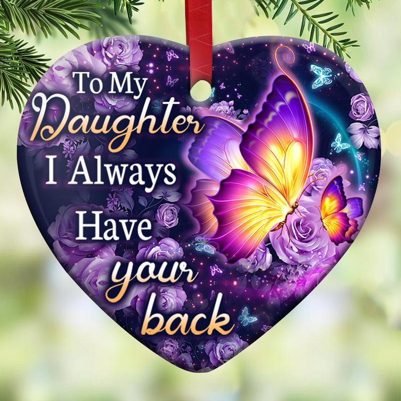 Daughter I Always Have You Back Heart Ornament, Memorial Gifts On Christmas Occasion