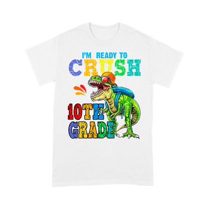 I'm Ready To Crush 10th Grade Amazing Gift For Kids