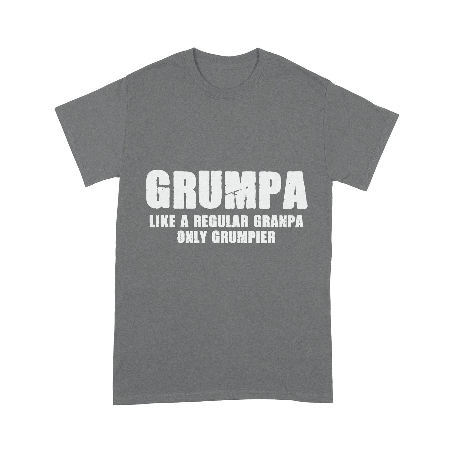 Like A Regular Granpa Only Grumpier Standard T-shirt