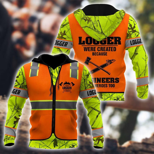 Logger - Were Creat Because Engineers Need Heroes Too - Amaze Style™-Apparel