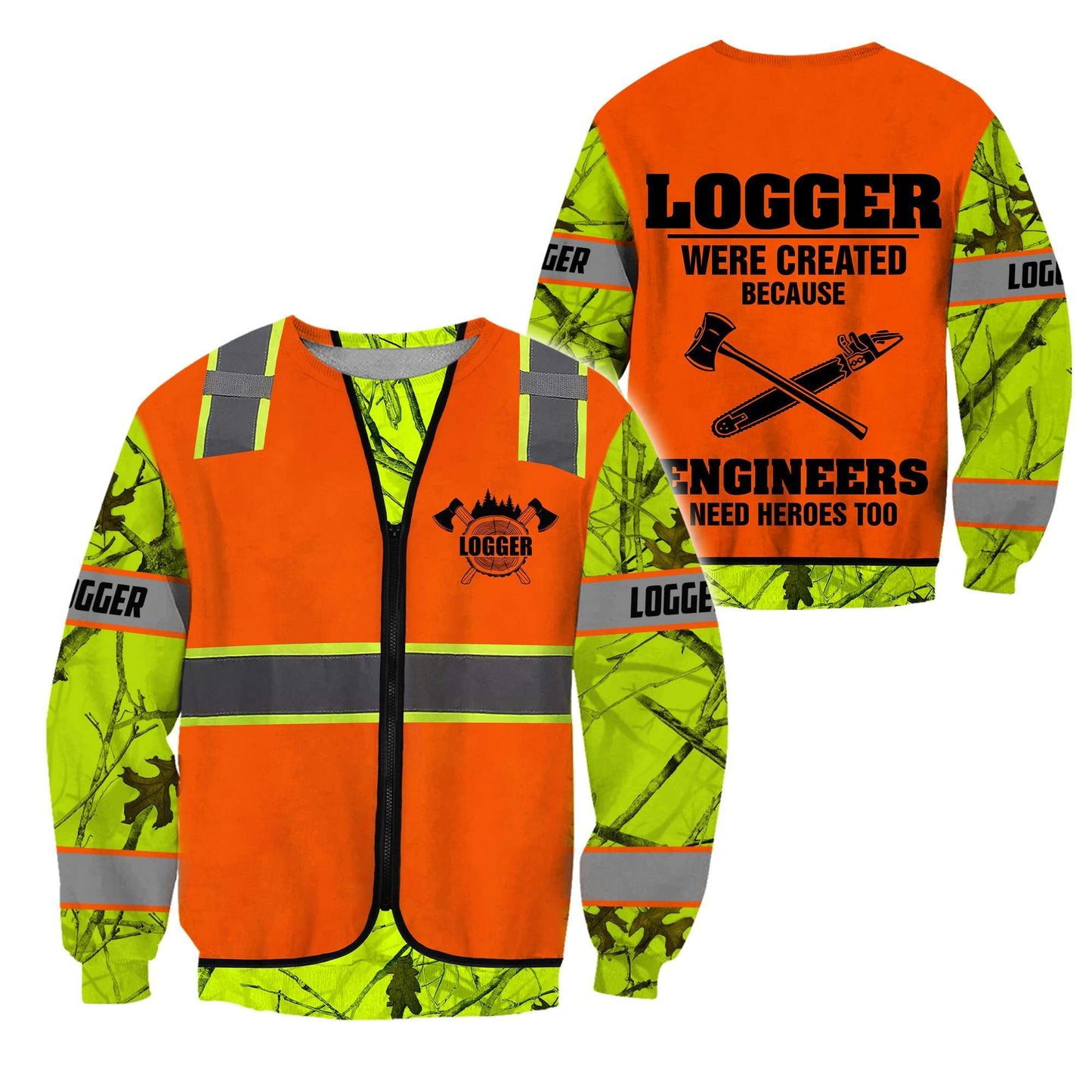 Logger - Were Creat Because Engineers Need Heroes Too - Amaze Style™-Apparel