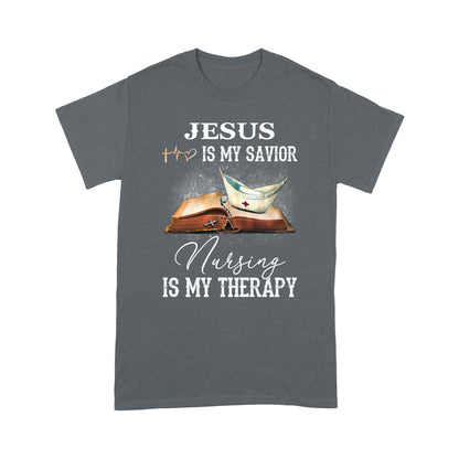 Jesus Is My Savior Nursing Is My Therapy Standard T-Shirt