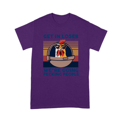 Chicken Get In Loser Deluxe T-shirt ML
