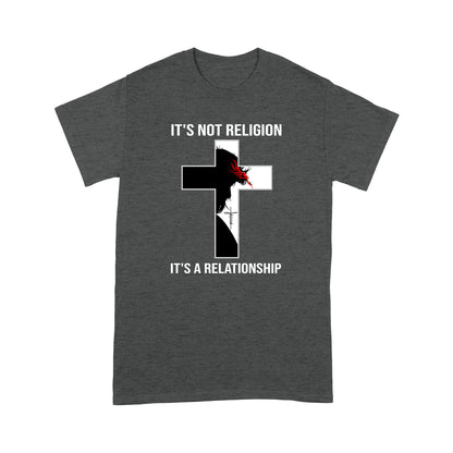 It's Not Religion It's A Relationship Jesus Standard T-shirt TA