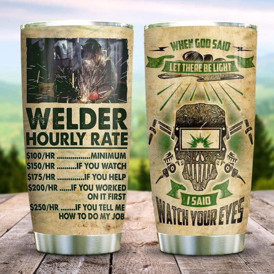 Premium 3D Printed Welder Hourly Rate Welder Stainless Tumbler MEI