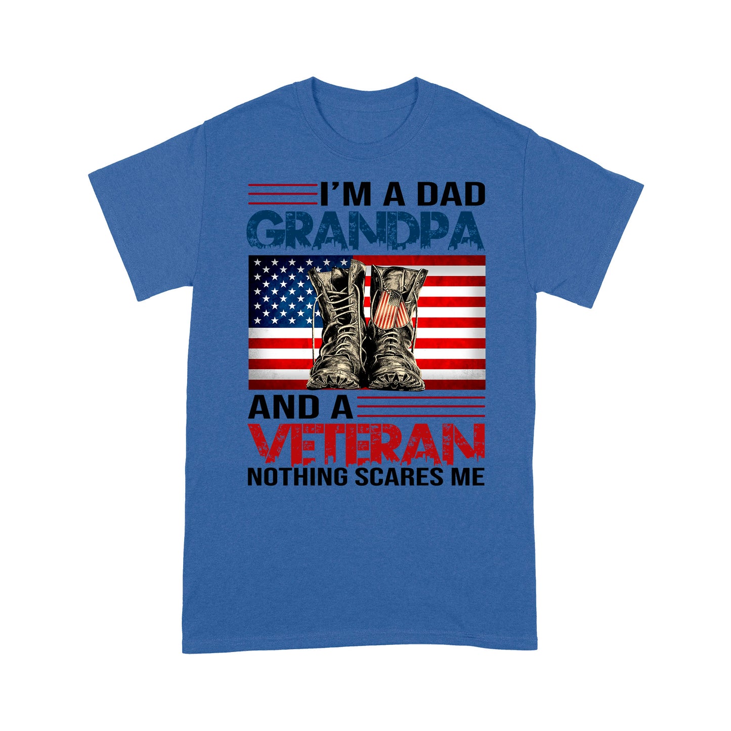 I'm A Dad Grandpa And A Veteran Nothing Scares Me T-shirt For Papa Dad Grandpa