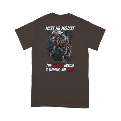 Make No Mistake, The Beast Inside Is Sleeping, Not Dead T-Shirt